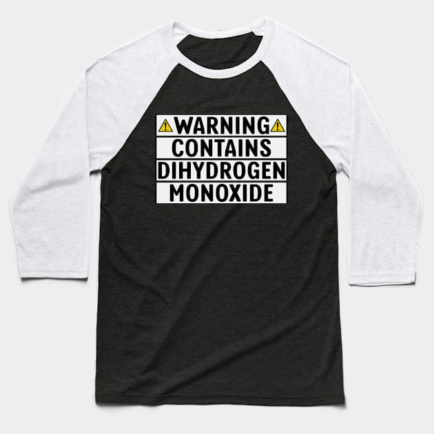 Water Jokes Chemistry Science Dihydrogen Monoxide Baseball T-Shirt by Mellowdellow